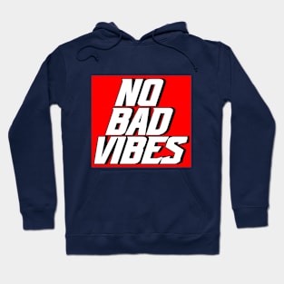 No Bad Vibes Hoodie